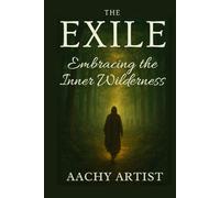 THE EXILE: Embracing the Inner Wilderness (3 The Spiritual Journey of the Ramakian)