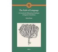 The Exile of Language: German-Jewish Philosophical Challenges of Linguistic Autochthony: 10 (Maimonides Library for Philosophy and Religion)