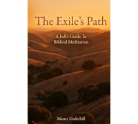 The Exile’s Path: A Jedi's Guide to Biblical Meditation
