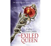 The Exiled Queen: A Gripping YA Fantasy Novel of Intrigue and Forbidden Sorcery: Book 2 (The Seven Realms Series)