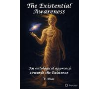 The Existential Awareness: An ontological approach towards the Existence