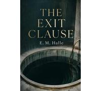 The Exit Clause: A Novel of Desire and Control (Binding Clause)