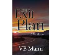 The Exit Plan: 2 (Living Heavy Traveling Light)