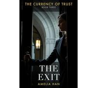 The Exit (The Currency of Trust)