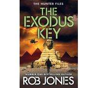 The Exodus Key: A BRAND NEW globe-trotting thriller of ancient plagues and apocalyptic conspiracies (The Hunter Files, 7)