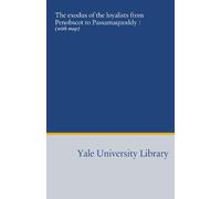 The exodus of the loyalists from Penobscot to Passamaquoddy :: (with map)