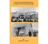 The Exoduster Movement and Its Impact on African Americans