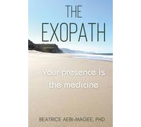 The Exopath: Your Presence is the Medicine