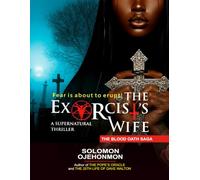 THE EXORCIST'S WIFE: 1 (THE BLOOD OATH SAGA)