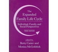 The Expanded Family Life Cycle: Individual, Family, and Social Perspectives