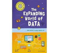 The Expanding World of Data: And What It Says About Us (Very Short Introduction for Curious Young Minds)