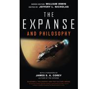 The Expanse and Philosophy: So Far Out Into the Darkness (The Blackwell Philosophy and Pop Culture Series)
