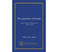 The expansion of Europe: a history of the foundations of the modern world