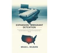 The Expansion of Immigrant Detention: How the Trump Administration Turned Military Bases into Immigrant Detention: Inside the $1.26 Billion Fort Bliss Contract and the Blueprint for Mass Detention