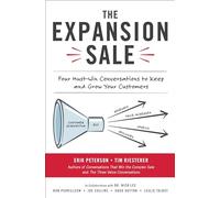 The Expansion Sale: Four Must-Win Conversations to Keep and Grow Your Customers (BUSINESS BOOKS)