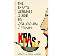 The Expat's Ultimate Guide to Colloquial German