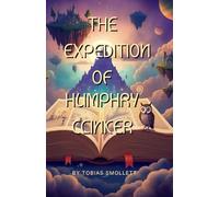 The Expedition of Humphry Clinker: A Humorous Journey Through Classic Literature's Quirks