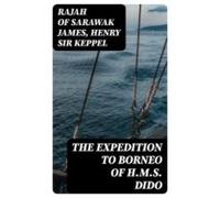 The Expedition To Borneo Of H.m.s. Dido (ebook)