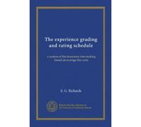 The experience grading and rating schedule: a system of fire insurance rate-making based on average fire costs
