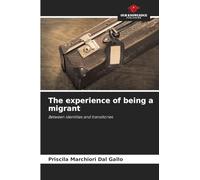 The experience of being a migrant
