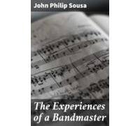 The Experiences Of A Bandmaster (ebook)