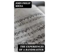 The Experiences Of A Bandmaster (ebook)