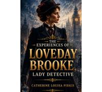 The Experiences of Loveday Brooke, Lady Detective