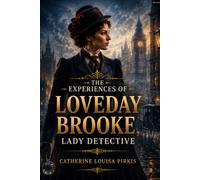 The Experiences of Loveday Brooke, Lady Detective