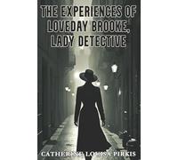 The Experiences of Loveday Brooke, Lady Detective