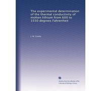 The experimental determination of the thermal conductivity of molten lithium from 600 to 1550 degrees Fahrenheit