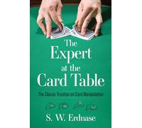 The Expert at the Card Table: Classic Treatise on Card Manipulation: xiii (Dover Magic Books)