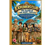 The Explorers Club: The Island of the Giant Turtles: A Comic Story & Coloring Adventure with 40 Exciting Scenes to Color • Discover Hidden Islands, ... Mystery Adventure Comic & Coloring Books)