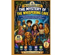 The Explorers Club: The Mystery of the Whispering Cave: An Adventure Story, Comic & Coloring Book for Kids Ages 8+ | 40 Exciting Scenes to Read, Color ... Mystery Adventure Comic & Coloring Books)