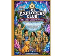 The Explorers Club: The Snow Leopard's Promise: A Comic Story & Coloring Adventure Through Hidden Crystal Mountains, Snow Leopards, Ancient Secrets, ... Pages + 40 Coloring Pages | For Kids Ages 8+