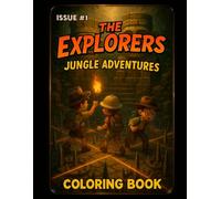 The Explorers Issue #1: Jungle Adventures - Coloring Book for Kids Ages 3-6, Perfect Fun