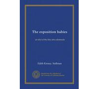 The exposition babies: an idyl of the fine arts colonnade