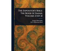 The Expositor’s Bible: The Book of Isaiah, Volume 2 (of 2)