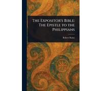 The Expositor's Bible: The Epistle to the Philippians