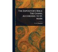 The Expositor's Bible: The Gospel According to St. Mark