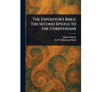 The Expositor’s Bible: The Second Epistle to the Corinthians