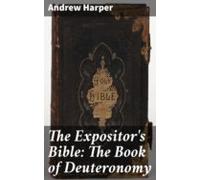 The Expositors Bible: The Book Of Deuteronomy (ebook)