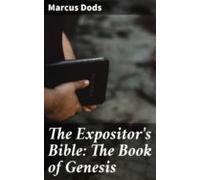 The Expositors Bible: The Book Of Genesis (ebook)