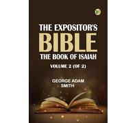 The Expositor's Bible: The Book of Isaiah, Volume 2 (of 2)