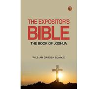 The Expositor's Bible: The Book of Joshua