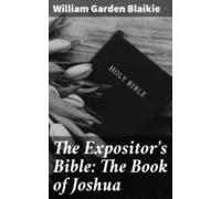 The Expositors Bible: The Book Of Joshua (ebook)