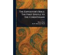 The Expositor's Bible: The First Epistle to the Corinthians