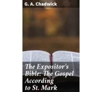 The Expositors Bible: The Gospel According To St. Mark (ebook)