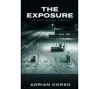 The Exposure: A Cat and Mouse Psychological Thriller: 5 (The Quiet Calculus Series)
