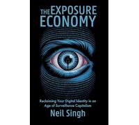 The Exposure Economy: Reclaiming Your Digital Identity in an Age of Surveillance Capitalism