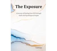 The Exposure - Ocd (Healing From Within ← ריפוי מבפנים).)